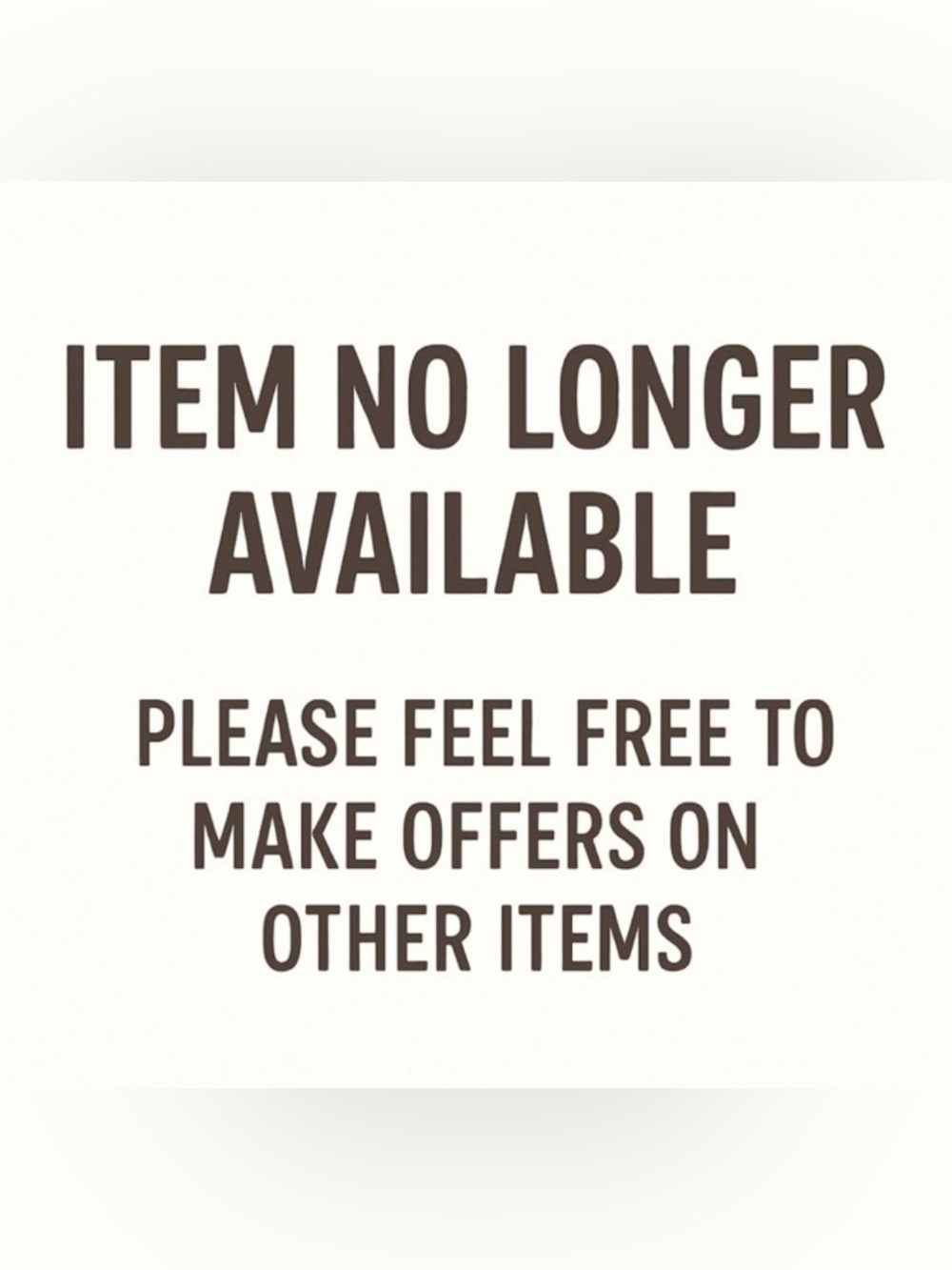 Item is no longer available, feel free to send offers on other items!